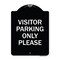 Signmission Visitor Parking Visitor Parking Please Heavy-Gauge Aluminum Sign, 24" x 18", BW-1824-22724 A-DES-BW-1824-22724 - alternate 1